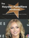 The Hayden Panettiere Handbook - Everything You Need to Know about Hayden Panettiere - Emily Smith