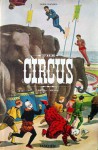 The Circus: 1870s–1950s - Noel Daniel