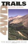 4WD Trails: South-Central Colorado - Peter Massey, Jeanne Wilson