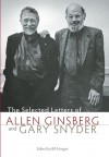 The Selected Letters of Allen Ginsberg and Gary Snyder, 1956-1991 - Gary Snyder, Gary Snyder, Robert Hass, Bill Morgan