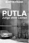 Putla - Junge ohne Lachen (Schwule Kurzgeschichten) (German Edition) - Martin Frank