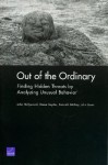 Out of the Ordinary: Finding Hidden Threats by Analyzing Unusual Behavior - John Hollywood