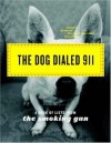 The Dog Dialed 911: A Book of Lists from The Smoking Gun - The Smoking Gun