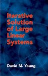 Iterative Solution of Large Linear Systems - David M. Young