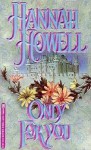 Only for You - Hannah Howell