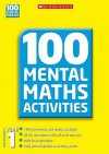 100 Mental Maths Activities. Year 1. [Scottish Primary P2] - Ann Montague-Smith, Margaret Gronow