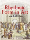 Rhythmic Form in Art - Irma A. Richter