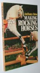 Making Rocking Horses - Anthony Dew