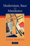 Modernism, Race and Manifestos - Laura Winkiel