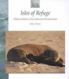 Isles of Refuge: Wildlife and History of the Northwestern Hawaiian Islands (Latitude 20 Books) - Mark J. Rauzon