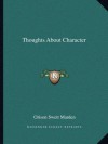 Thoughts About Character - Orison Swett Marden