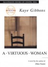 A Virtuous Woman - Kaye Gibbons