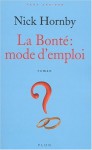 La Bonté : Mode d'emploi - Nick Hornby