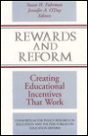 Rewards And Reform: Creating Educational Incentives That Work - Susan H. Fuhrman