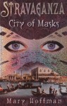 Stravaganza: City Of Masks - Mary Hoffman