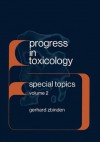 Progress in Toxicology: Special Topics, Volume 2 - Gerhard Zbinden