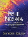 Parallel Programming: Techniques and Applications Using Networked Workstations and Parallel Computers - Barry Wilkinson, Michael Allen