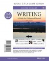 Writing: A Guide for College and Beyond, Books a la Carte Edition - Lester Faigley