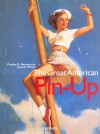 The Great American Pin-Up - Charles G. Martignette, Louis K. Meisel