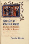 The Art of Grafted Song: Citation and Allusion in the Age of Machaut - Yolanda Plumley