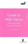 Guide to MIB Claims: Uninsured and Untraced Drivers - Andrew Ritchie