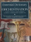 Essential Dictionary of Orchestration (The Essential Dictionary Series) - Dave Black, Tom Gerou