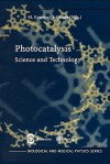 Photocatalysis: Science and Technology (Biological and Medical Physics, Biomedical Engineering) - Masao Kaneko, Ichiro Okura