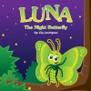 The Tale of Luna the Moth - Lily Lexington