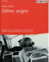 Zähne zeigen - Zadie Smith, Rufus Beck, Eva Gosciejewicz