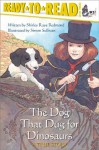 The Dog That Dug for Dinosaurs (Ready-to-Reads) - Shirley Raye Redmond, Simon Sullivan