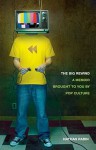 The Big Rewind: A Memoir Brought to You by Pop Culture - Nathan Rabin