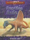 Reptiles Rule: Triassic Life - Dougal Dixon