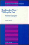 Reading The West/Writing The East: Studies In Comparative Literature And Culture - E. San Juan Jr.