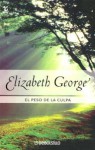 El Peso De La Culpa - Elizabeth George