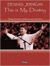 Dennis Jernigan - This Is My Destiny - Neil David Sr.