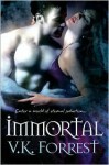 Immortal - V.K. Forrest