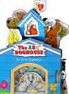 The ABC Doghouse (Board Books) - Peter Lippman