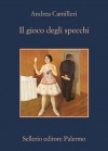 Il gioco degli specchi - Andrea Camilleri