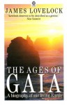 The Ages Of Gaia: A Biography Of Our Living Earth - James E. Lovelock