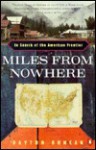 Miles from Nowhere: In Search of the American Frontier - Dayton Duncan