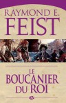 Le boucanier du roi (Krondor's Sons #2) - Isabelle Pernot, Raymond E. Feist