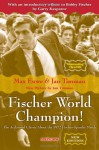 Fischer World Champion!: The Acclaimed Classic about the 1972 Fischer-Spassky World Championship Match - Max Euwe, Jan Timman