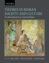 Themes in Roman Society and Culture: An Introduction to Ancient Rome - Matthew Gibbs, Milo Nikolic, Pauline Ripat