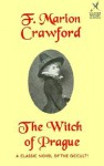 The Witch of Prague: A Fantastic Tale - Francis Marion Crawford, Darrell Schweitzer