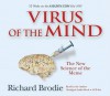 Virus of the Mind: The New Science of the Meme - Richard Brodie