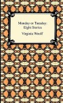 Monday or Tuesday: Eight Stories - Virginia Woolf