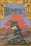 Martin the Warrior - Brian Jacques, Gary Chalk