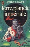 Terre, Planète Impériale - Arthur C. Clarke