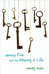 Jeremy Fink and the Meaning of Life - Wendy Mass