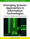 Emerging Systems Approaches In Information Technologies: Concepts, Theories And Applications (Advances In Information Technologies And Systems Approach (A) - David Paradice